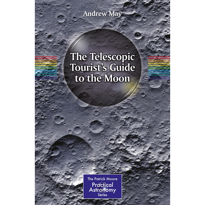 Springer The Telescopic Tourist's Guide to the Moon