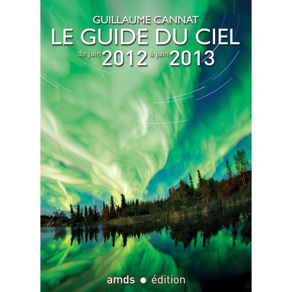 Amds édition  Almanah Anuarul Le Guide du Ciel 2012-2013 Amds édition
