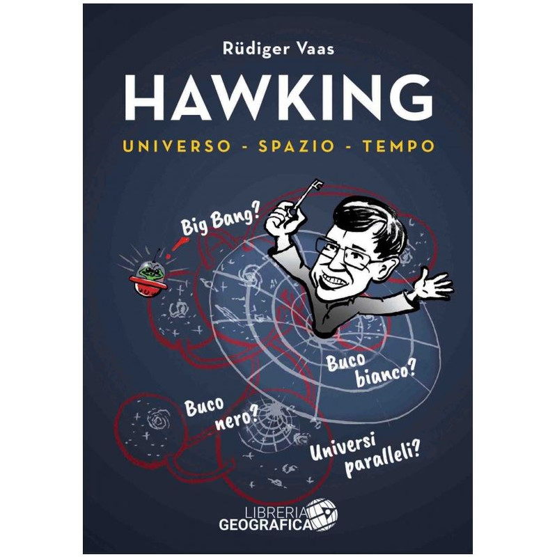 Libreria Geografica Hawking - Universo - Spazio - Tempo